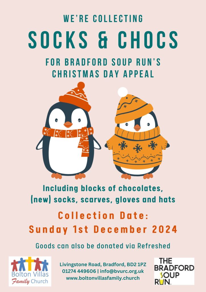 We're collecting Socks and Chocs for Bradford Soup Run.